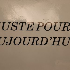 AFFICHE ''JUSTE POUR AUJOURD'HUI'' (17'' X 11'')